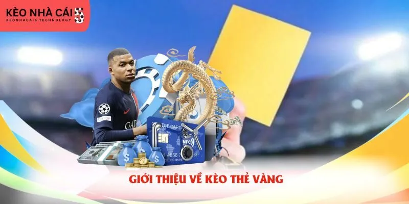 Giới thiệu về kèo thẻ vàng